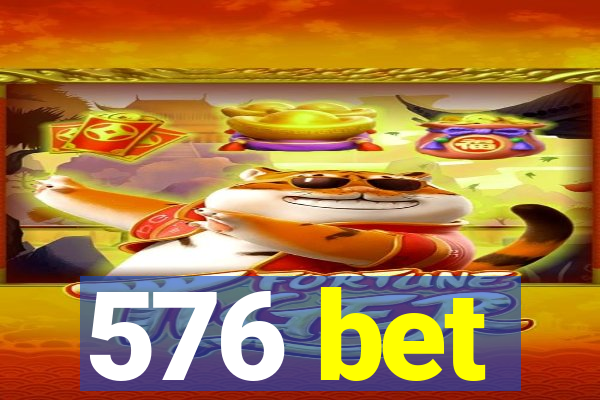 576 bet